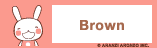 Brown